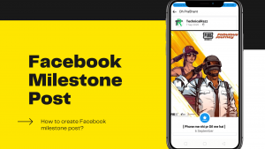 Read more about the article How to Create Milestone Post on your Facebook Profile