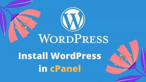 Read more about the article How to Install WordPress in cPanel 2020