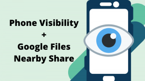 Read more about the article Phone Visibility – The Best Feature to Transfer Files in Samsung Mobile