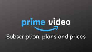 Read more about the article Amazon Prime Video Subscription – Plans and Prices