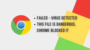 Read more about the article How to Get Rid of Download Failed Virus Detected in Chrome Browser?