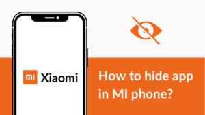 Read more about the article How to hide app in MI phone without using any external app?