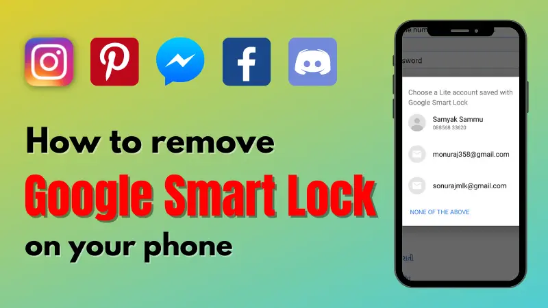 You are currently viewing How to remove Google Smart Lock from Facebook & Instagram?