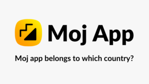 Read more about the article Moj app belongs to which country – Is Moj indigenous or Chinese?