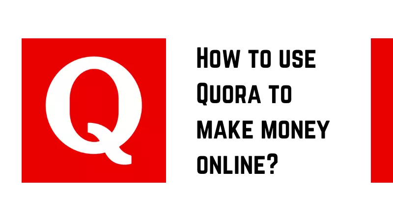 Read more about the article How to earn from Quora – Methods to make money from Quora