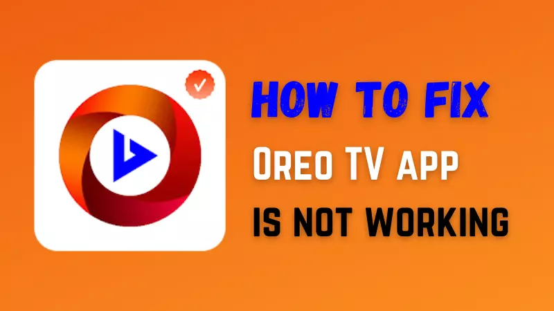 Read more about the article Why Oreo TV is not working – How to fix and open the Oreo TV in 2022