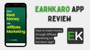 Read more about the article Earnkaro app review | Real or Fake | income proof
