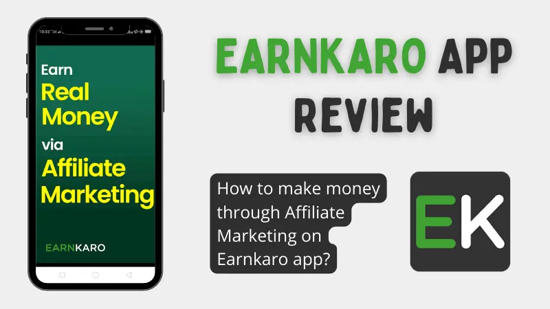 You are currently viewing Earnkaro app review | Real or Fake | income proof