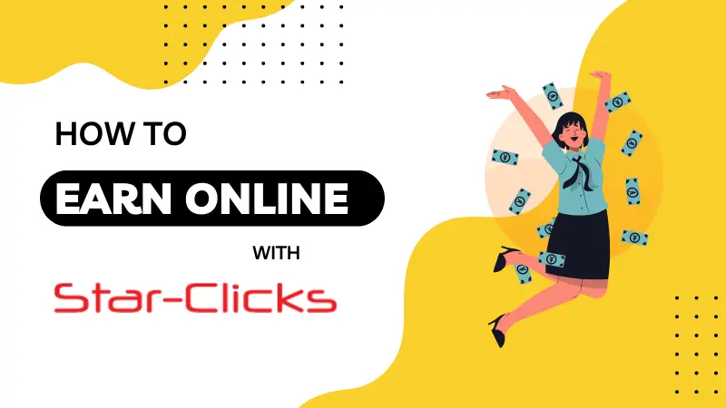 how to earn money online with star clicks