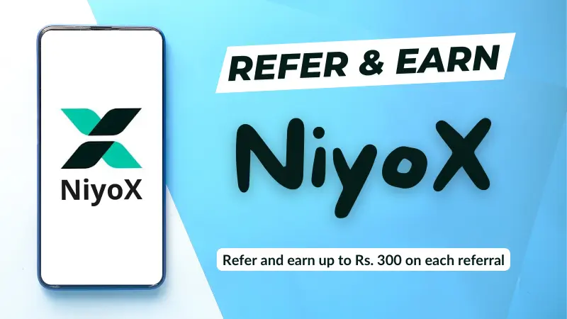 You are currently viewing How to earn up to Rs. 200 per referral on NiyoX app?