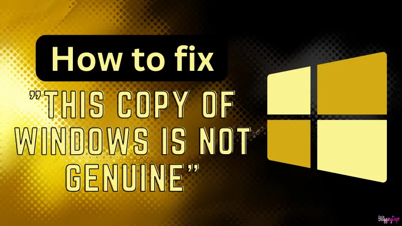 You are currently viewing How to fix This copy of Windows is not genuine?