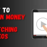 Top 8 genuine platforms to watch videos and earn money
