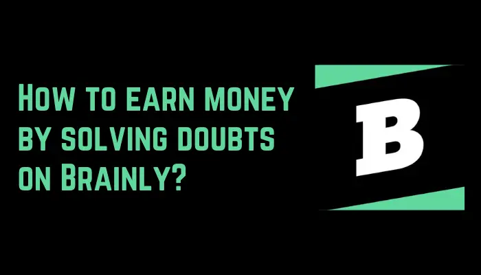 Brainly solve doubts and earn money