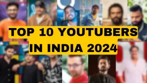 Read more about the article Top 10 Youtubers in India with the most subscribers 2024